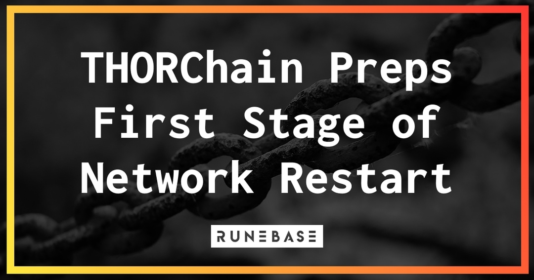 THORChain Preps First Stage of Network Restart